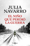 📖 EL NIÑO QUE PERDIÓ LA GUERRA - JULIA NAVARRO