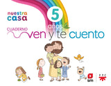 ✅ RELIGIÓN CATÓLICA. NUESTRA CASA. VEN Y TE CUENTO. 5 AÑOS - 9788411822183