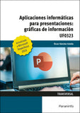 ✅ APLICACIONES INFORMÁTICAS PARA PRESENTACIONES: GRÁFICAS DE INFORMACIÓN. MICROSOFT POWERPOINT 2019 - 9788413660677