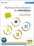 ✅ APLICACIONES BÁSICAS DE OFIMÁTICA 2.ª EDICIÓN 2021 - SANCHEZ, OSCAR/HERRERO, RICARDO - PARANINFO - 9788428345026