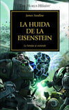 LA HEREJIA DE HORUS 4: LA HUIDA DE LA EISENSTEIN