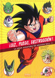 ✅ ¡LUZ, FUEGO, DESTRUCCION! LA GRAN AVENTURA DE DRAGON BALL - 9788494699559