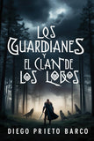 ✅ Los Guardianes: y el Clan de los Lobos - Libro 1