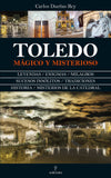 TOLEDO MAGICO Y MISTERIOSO, DUEÑAS REY, CARLOS